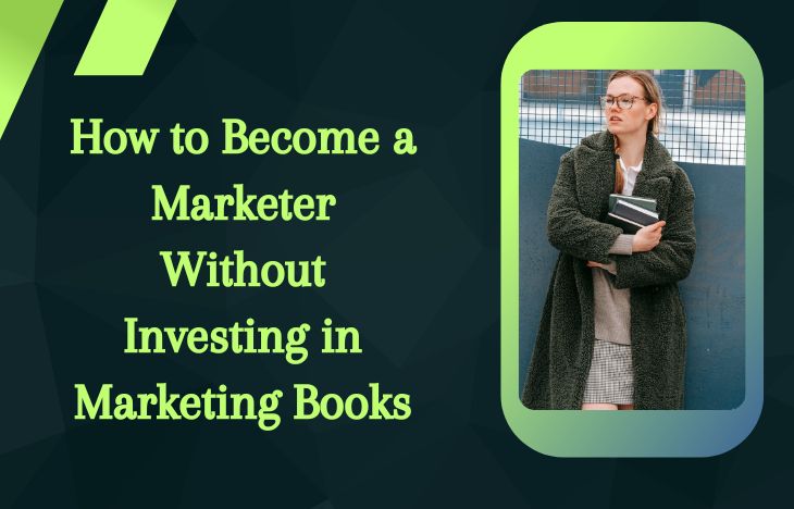 How-to-Become-a-Marketer-Without-Investing-in-Marketing-Books