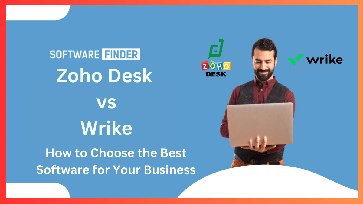 Zoho Desk vs Wrike How to Choose the Best Software for Your Business